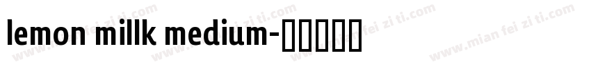 lemon millk medium字体转换